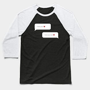 I Love You Love Valentine Baseball T-Shirt